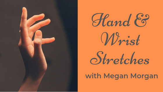 Hand & Wrist Stretches with Megan