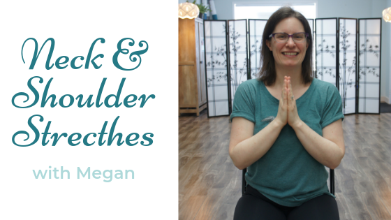 Neck & Shoulder Stretches with Megan