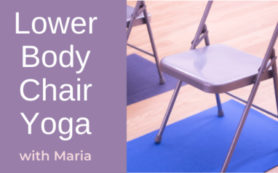 Lower Body Chair Yoga with Maria Hillier