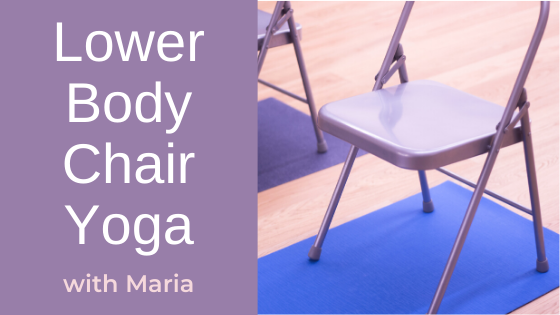 Lower Body Chair Yoga with Maria Hillier