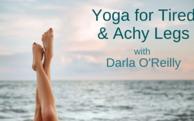 Yoga for Tired, Achy Legs with Darla